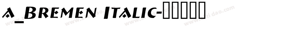 a_Bremen Italic字体转换